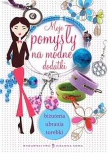 Moje pomysły na modne dodatki - Księgarnia Niemcy (DE)