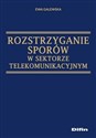 Rozstrzyganie sporów w sektorze telekomunikacyjnym - Ewa Galewska