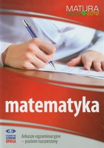 Matematyka Matura 2012 Arkusze egzaminacyjne poziom rozszerzony