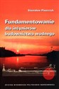 Fundamentowanie dla inżynierów budownictwa wodnego