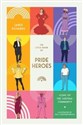 The Little Book of Pride Heroes Icons of the LGBTQIA+ community