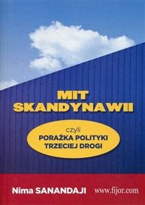 Mit Skandynawii czyli porażka polityki trzeciej drogi