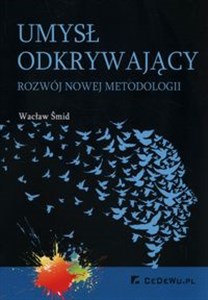 Umysł odkrywający Rozwój nowej metodologii