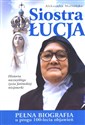 Siostra Łucja Pełna biografia u progu 100-lecia objawień Historia niezwykłego życia fatimskiej wizjonerki