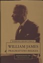 William James Pragmatyzm i religia - Barbara Krawcowicz