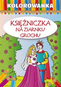 Kolorowanka Księżniczka na ziarnku grochu - Księgarnia UK