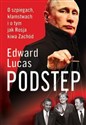 Podstęp O szpiegach kłamstwach i o tym jak Rosja kiwa Zachód - Edward Lucas