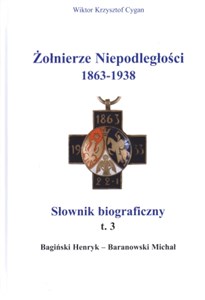 Żołnierze niepodległości 1863-1938 Tom 3 Słownik biograficzny - Księgarnia Niemcy (DE)