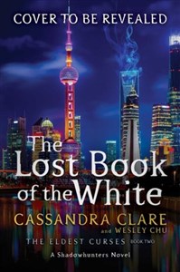 The Lost Book of the White (The Eldest Curses) 