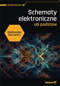 Elektronika bez oporu. Schematy elektroniczne od podstaw - Księgarnia Niemcy (DE)