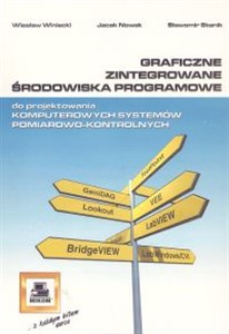 Graficzne zintegrowane środowiska programowe do projektowania komputerowych systemów pomiarowo-kontrolnych - Księgarnia Niemcy (DE)