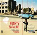 [Audiobook] Punkty zapalne Dwanaście rozmów o Polsce i świecie