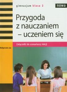 Nowa Przygoda z nauczaniem-uczeniem się 2 Załączniki do scenariuszy lekcji gimnazjum - Księgarnia UK