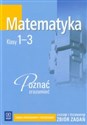 Matematyka Poznać zrozumieć zbiór zadań Liceum i technikum