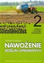 Nawożenie roślin uprawnych 2 Nawozy i systemy nawożenia - Witold Grzebisz