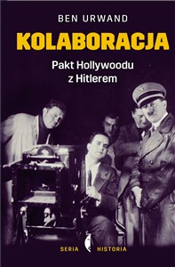 Kolaboracja Pakt Hollywoodu z Hitlerem - Księgarnia UK