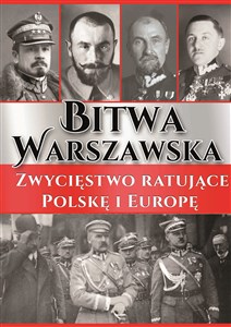 Bitwa Warszawska Zwycięstwo ratujące Polskę i Europę - Księgarnia UK