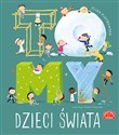 To MY dzieci świata - Eliza Piotrowska