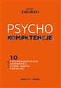 PSYCHOkompetencje 10 psychologicznych supermocy, które warto rozwijać - Kamil Zieliński