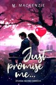 Just promise me... Dylogia Second Chance. Tom 1  - M. Mackenzie