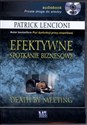 [Audiobook] Efektywne spotkanie biznesowe Jak nie umrzeć z nudów na zebraniu