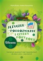 Języczek-Podróżniczek i cztery pory roku Wiosna Scenariusze grupowych zajęć logopedycznych dla dzieci cztero- i pięcioletnich - Maria Bryła, Aneta Muszyńska