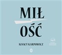 [Audiobook] Miłość - Ignacy Karpowicz