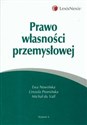 Prawo własności przemysłowej - Ewa Nowińska, Urszula Promińska, Michał Vall