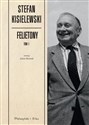 Felietony Tom 1 - Stefan Kisielewski