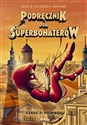 Podręcznik dla superbohaterów Część 7 Powrót - Agnieszka Vahlund, Elias Vahlund