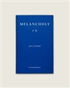 Melancholy I-II  - Jon Fosse