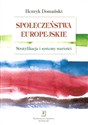 Społeczeństwa europejskie Stratyfikacja i systemy wartości - Henryk Domański