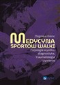 Medycyna sportów walki Fizjologia wysiłku, diagnostyka, traumatologia i żywienie - Zbigniew Krenc