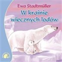 Zwierzaki-Dzieciaki W krainie wiecznych lodów - Ewa Stadtmuller