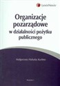 Organizacje pozarządowe w działalności pożytku publicznego - Małgorzata Halszka Kurleto