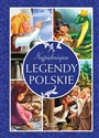 Najpiękniejsze legendy polskie