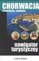 Chorwacja Czarnogóra i Słowenia Nawigator turystyczny  - 