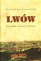 Lwów legenda zawsze wierna