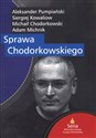 Sprawa Chodorkowskiego - Adam Michnik, Aleksander Pumpiański, Siergiej Kowaliow