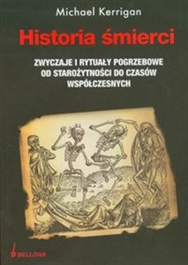 Historia śmierci Zwyczaje i rytuały pogrzebowe od starozytności do czasów współczesnych. - Księgarnia Niemcy (DE)