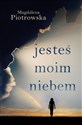 Jesteś moim niebem