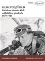GebirgsJager Żołnierz niemieckich oddziałów górskich 1939-1945 - Williamson Gordon