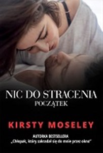 Ksiazki Podobne Do Nic Do Stracenia Poczatek Polska Ksiegarnia Internetowa