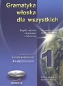 Gramatyka włoska dla wszystkich Reguły użycia Ćwiczenia z kluczem - Alessandra Latino, Marida Muscolino