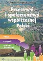 Przestrzeń i społeczeństwo współczesnej Polski Studium z geografii społeczno - gospodarczej - Grzegorz Węcławowicz