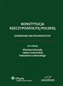 Konstytucja Rzeczypospolitej Polskiej. Komentarz encyklopedyczny - Wiesław Skrzydło, Sabina Grabowska, Radosław Grabowski