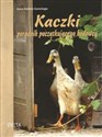 Kaczki poradnik początkującego hodowcy - Anne-Kathrin Gomringer