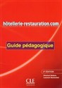 Hôtellerie-restauration.com Guide pédagogique - Chantal Dubois, Laurent Semichon