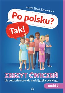 Po polsku? Tak! Zeszyt ćwiczeń dla cudzoziemców do nauki języka polskiego Część 1