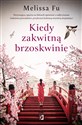 Kiedy zakwitną brzoskwinie - Melissa Fu